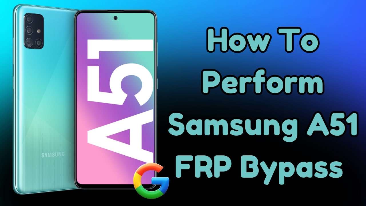 samsung a51 frp bypass